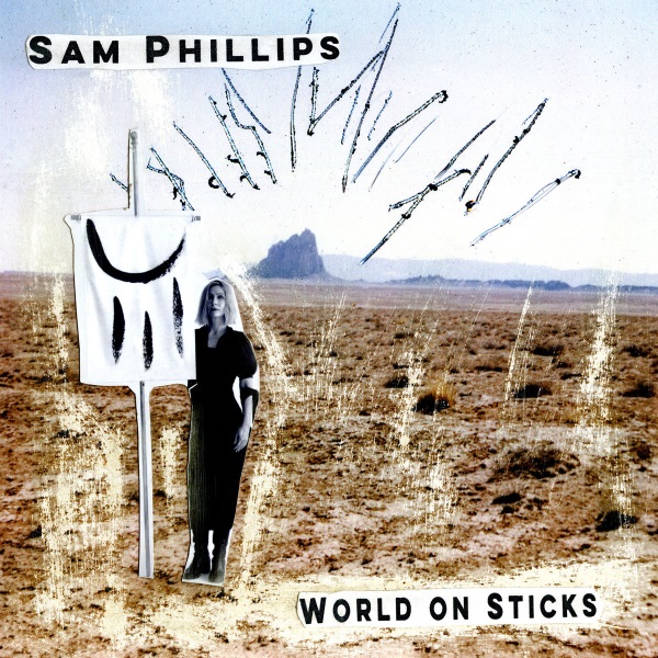 Sam Phillips - World on Sticks