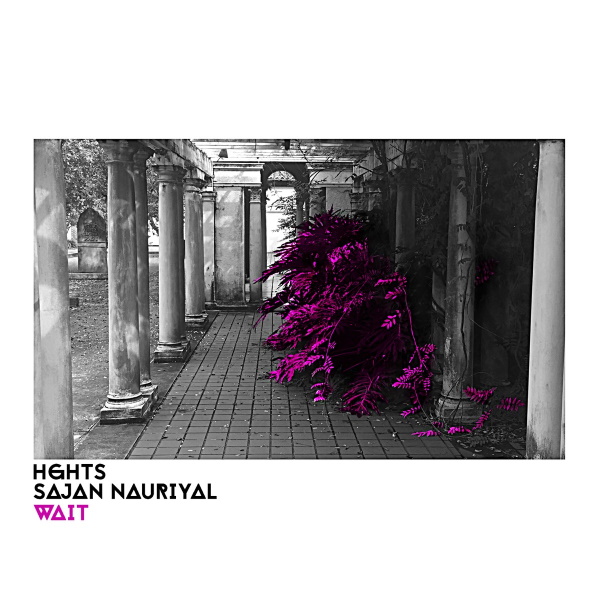 Wait (feat. Sajan Nauriyal) [Digital single]