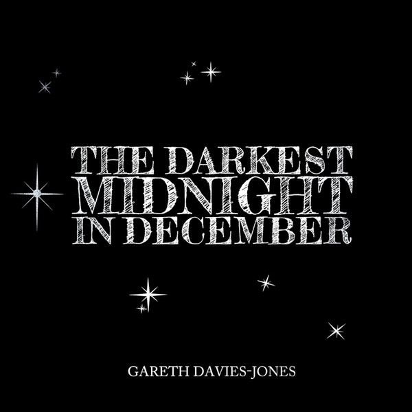 Gareth Davies-Jones - The Darkest Midnight in December
