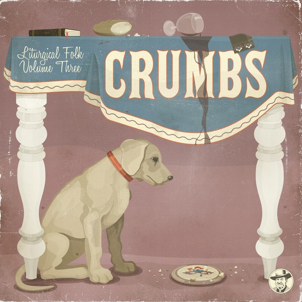 Crumbs: Liturgical Folk, Vol. 3