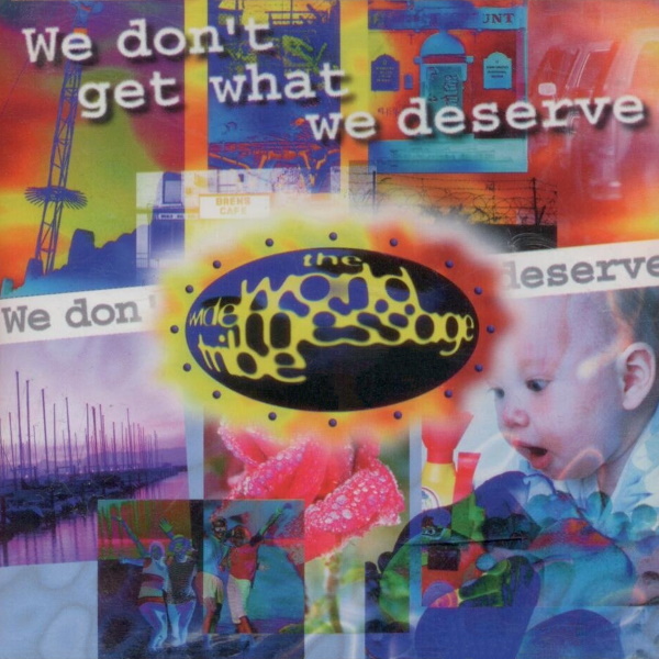 We Don't Get What We Deserve