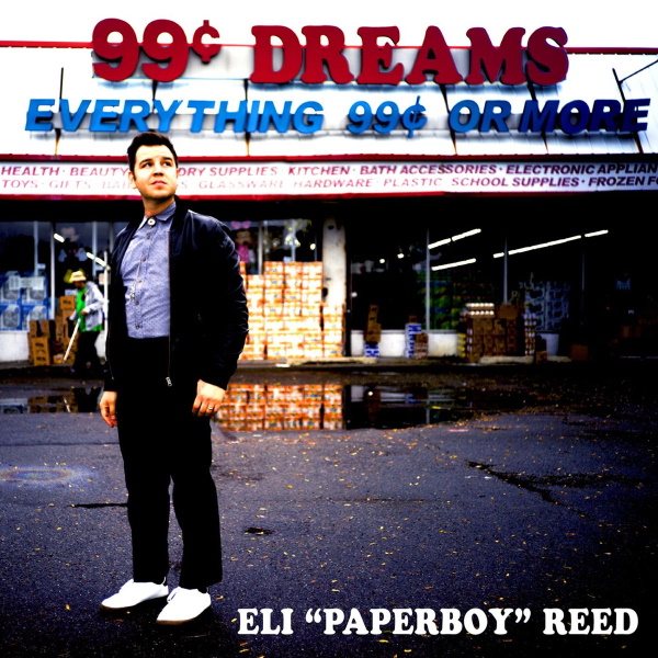 Eli Paperboy Reed - 99c Dreams