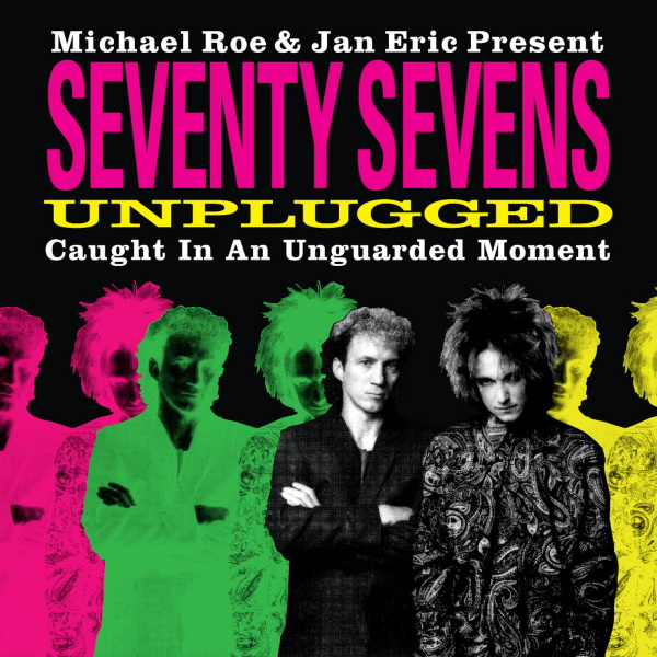 Seventy Sevens Unplugged: Caught in an Unguarded Moment [Digital single]
