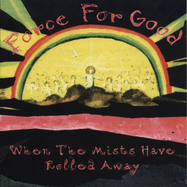 Force For Good - When the Mists Have Rolled Away