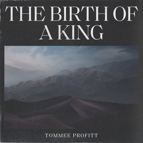 Tommee Profitt - The Birth of a King