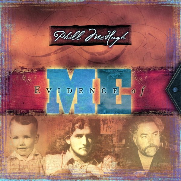 Phill McHugh - Evidence of Me