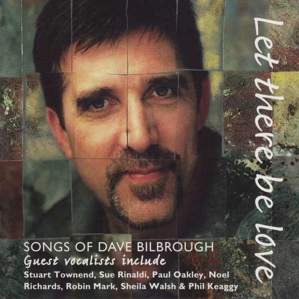Let There Be Love: Songs of Dave Bilbrough