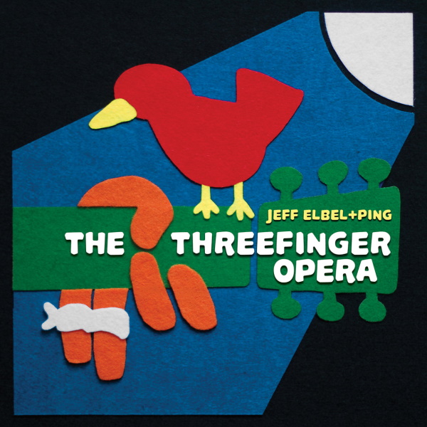 Jeff Elbel Ping The Threefinger Opera