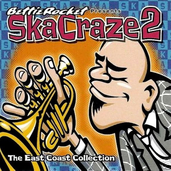 Bettie Rocket Presents: SkaCraze 2