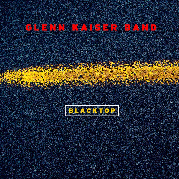 Glenn Kaiser Band - Blacktop