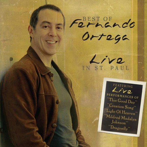 Best of Fernando Ortega: Live in St. Paul
