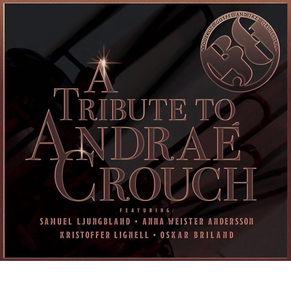 A Tribute to Andraé Crouch