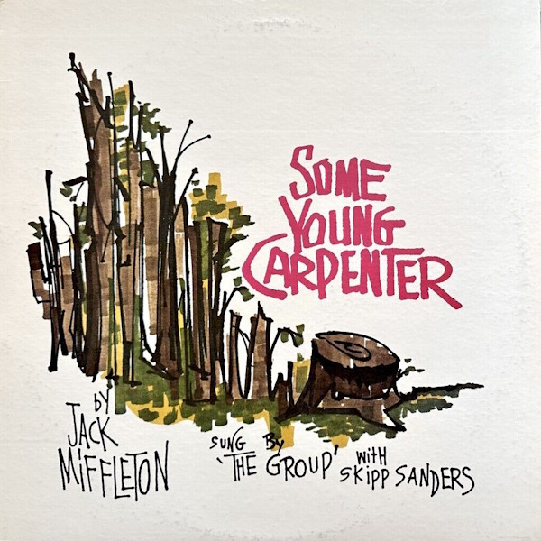 Some Young Carpenter (Sung by 'The Group' with Skipp Sanders)