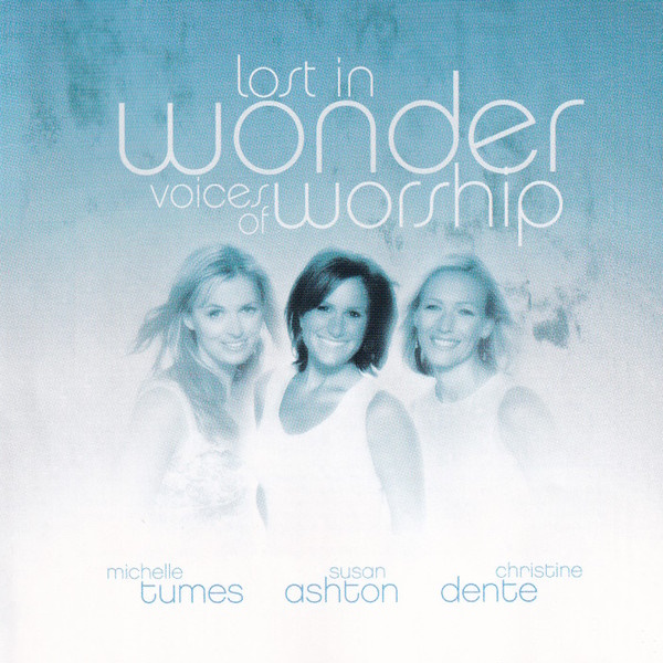 Lost in Wonder: Voices of Worship