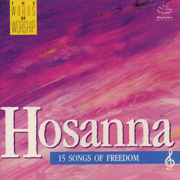 The Maranatha! Singers - Hosanna: 15 Songs of Freedom
