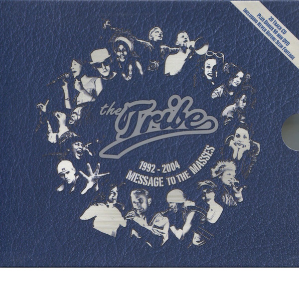 Message to the Masses: The Tribe 1992-2004