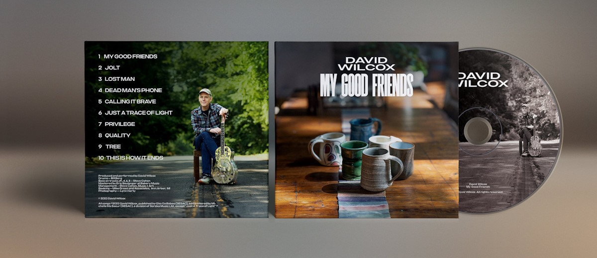 David Wilcox - My Good Friends (Freshly Baked Records 2023) CD cover, back and front