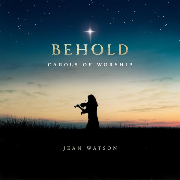 Behold: Carols of Worship