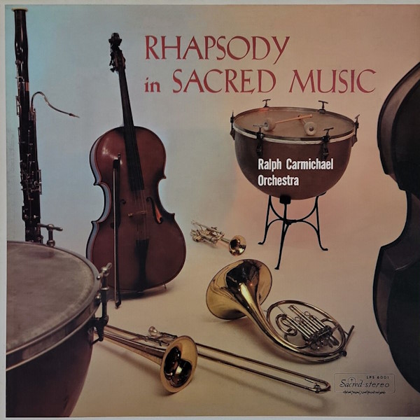 Ralph Carmichael Orchestra - Rhapsody in Sacred Music