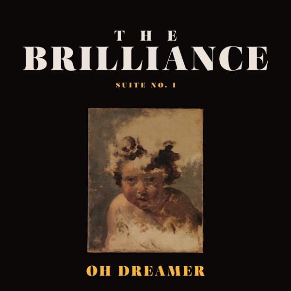 The Brilliance - Suite Number one: Oh Dreamer