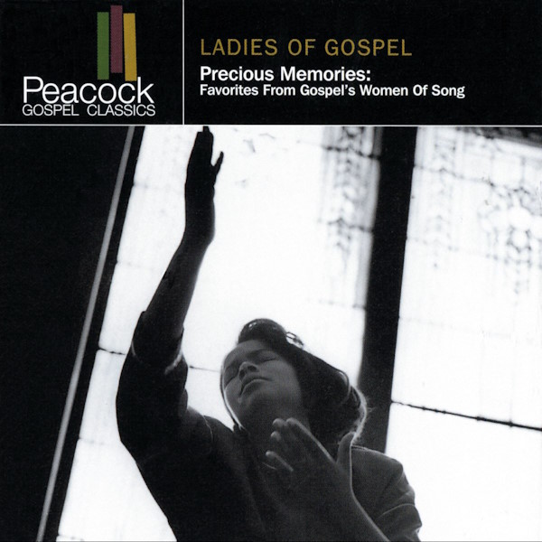 Ladies of Gospel (Precious Memories: Favorites from Gospel's Women of Song)