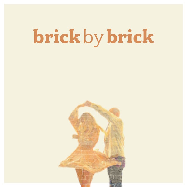 Brick by Brick [Digital single]