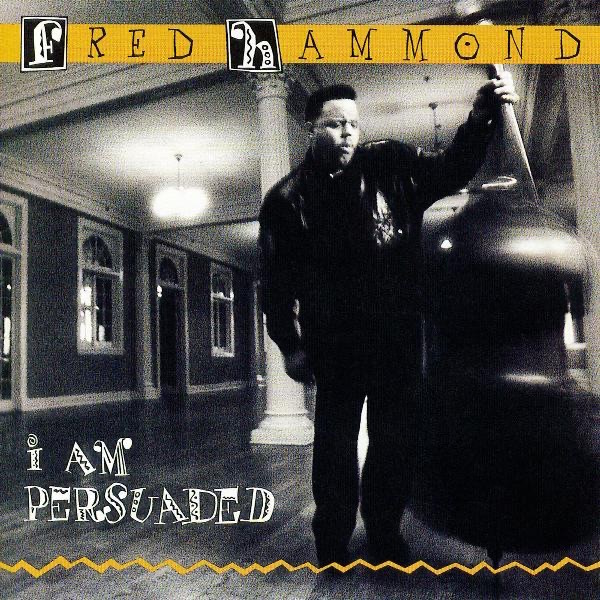 Fred Hammond - I Am Persuaded