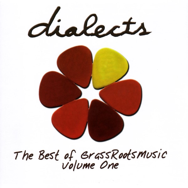 Various Artists - Dialects: The Best of GrassRoots Music, Volume one
