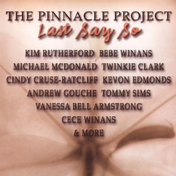 Various Artists - The Pinnacle Project: Last Say So