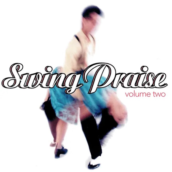 Swing Praise, Volume 2