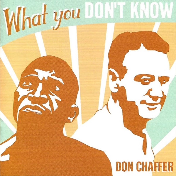 Don Chaffer - What You Don't Know