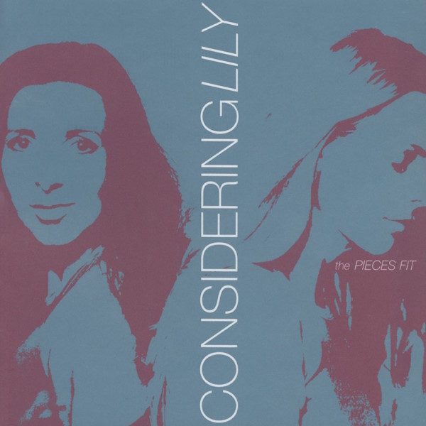 Considering Lily - The Pieces Fit