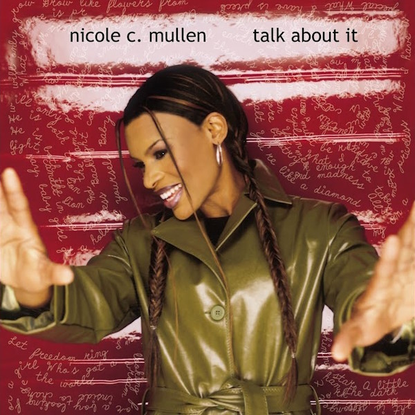 Nicole C Mullen - Talk About It