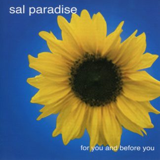 Sal Paradise - For You And Before You
