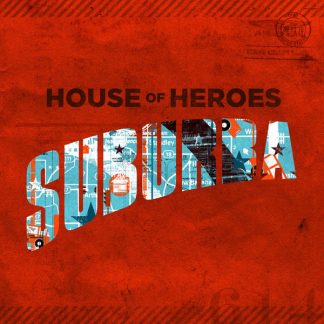 House of Heroes - Suburba