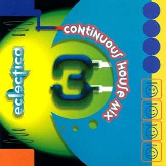 Eclectica 3: Continuous House Mix