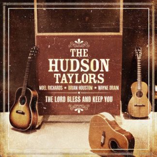 The Hudson Taylors - The Lord Bless and Keep You