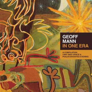 Geoff Mann - In One Era: Grace and Psalm