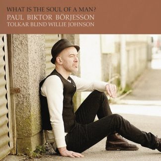 Paul Biktor Borjesson - What Is the Soul of a Man