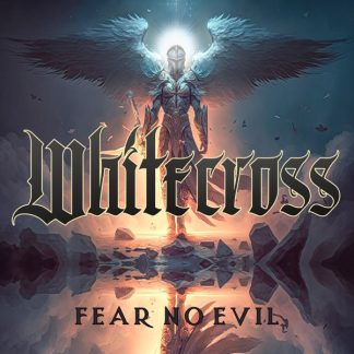 Whitecross - Fear No Evil