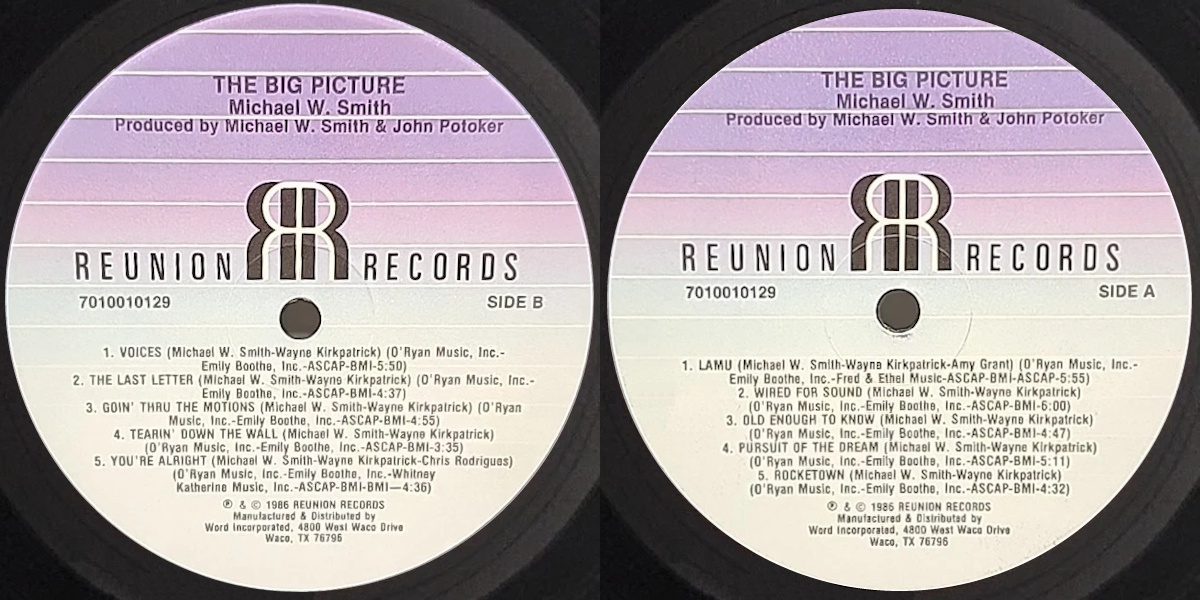 Michael W. Smith - The Big Picture (Reunion Records 1986) LP labels, Side2 and Side1