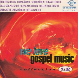 We Love Gospel Music Collection 1&2
