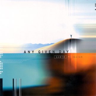 Any Given Day: Earth to Heaven