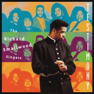 The Richard Smallwood Singers - Testimony