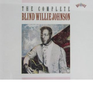 Blind Willie Johnson - The Complete Blind Willie Johnson