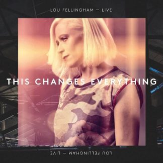 Lou Fellingham - This Changes Everything (Live)