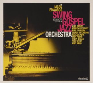 The Mark Edwards Swing Gospel Jazz Orchestra