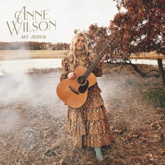 Anne Wilson - My Jesus