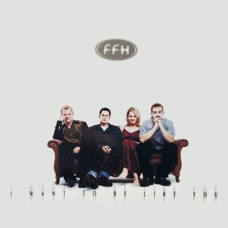 FFH - I Want To Be Like You