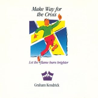 Graham Kendrick - Make Way for the Cross
